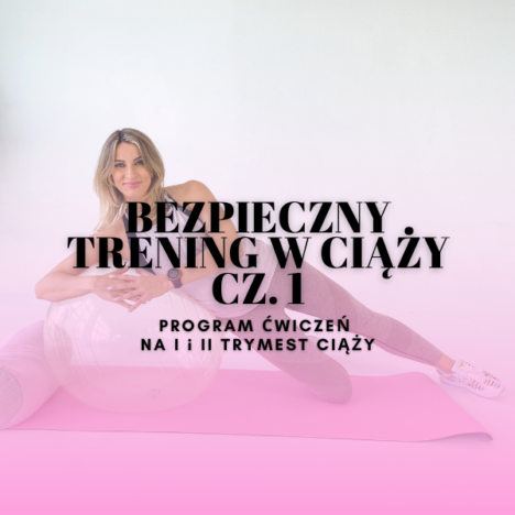 Bezpieczny trening w ciąży część 1 - Program na I i II trymestr